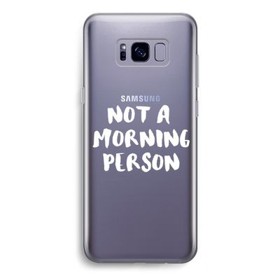 Morning person: Samsung Galaxy S8 Transparant Hoesje