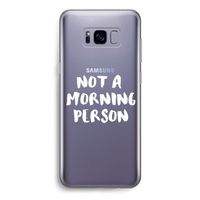 Morning person: Samsung Galaxy S8 Transparant Hoesje