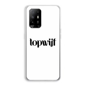 Topwijf Wit: Oppo A95 5G Transparant Hoesje