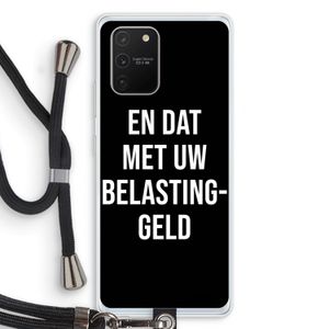 Belastinggeld - Zwart: Samsung Galaxy S10 Lite Transparant Hoesje met koord