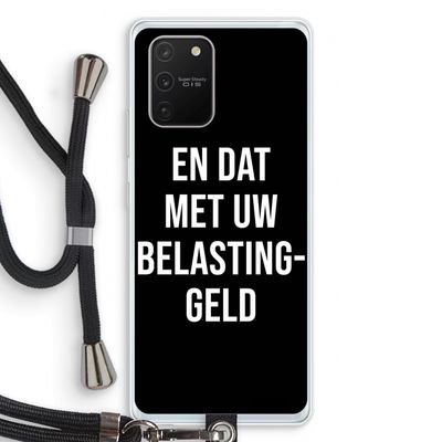 Belastinggeld - Zwart: Samsung Galaxy S10 Lite Transparant Hoesje met koord