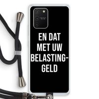 Belastinggeld - Zwart: Samsung Galaxy S10 Lite Transparant Hoesje met koord