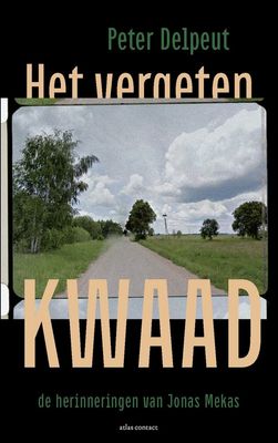 Het vergeten kwaad - Peter Delpeut - ebook
