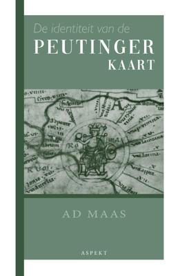De identiteit van de Peutingerkaart (Paperback)