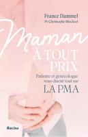 Maman à tout prix - France Dammel, Christophe Blockeel - ebook