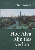 Hoe Alva zijn fles verloor (Hardback) Hoe Alva zijn fles verloor (Hardback)