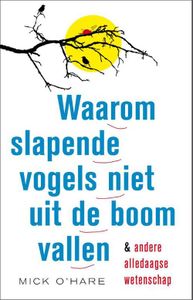 Waarom slapende vogels niet uit de boom vallen - Mick O'Hare - ebook