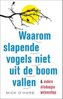 Waarom slapende vogels niet uit de boom vallen - Mick O'Hare - ebook