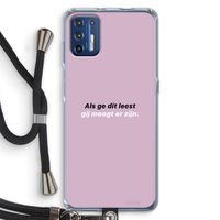 gij moogt er zijn: Motorola Moto G9 Plus Transparant Hoesje met koord