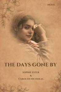 The days gone by - Sophie Ester & Carolyn Nicholas - ebook