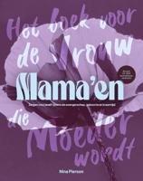 Mama'en - Hét boek voor de vrouw die moeder wordt - Nina Pierson - ebook