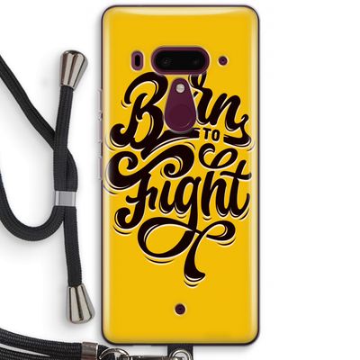 Born to Fight: HTC U12+ Transparant Hoesje met koord