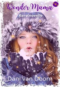 Wonder mama kerstnovelle - Dani van Doorn - ebook