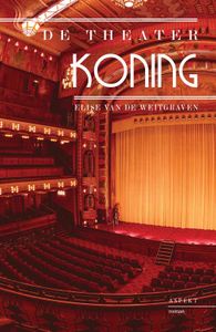 De Theaterkoning - Elise van de Weitgraven - ebook