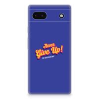 Google Pixel 6A | Siliconen hoesje | met naam Never Give Up Google Pixel 6A | Siliconen hoesje | met naam Never Give Up