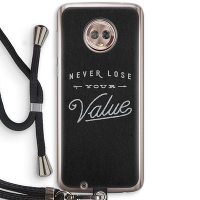 Never lose your value: Motorola Moto G6 Transparant Hoesje met koord