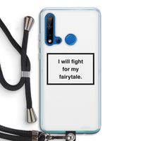 Fight for my fairytale: Huawei P20 Lite (2019) Transparant Hoesje met koord