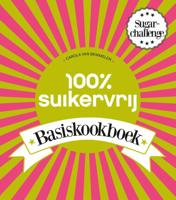 100% suikervrij basiskookboek (Paperback)