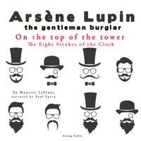 On the Top of the Tower, the Eight Strokes of the Clock, the Adventures of Arsène Lupin - thumbnail