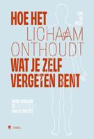 Hoe het lichaam onthoudt wat je zelf vergeten bent (Paperback)