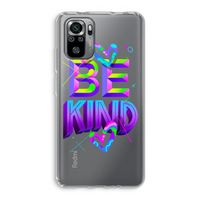 Be Kind: Xiaomi Redmi Note 10S Transparant Hoesje