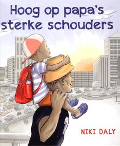 Hoog op papa&apos;s sterke schouders (Hardback)