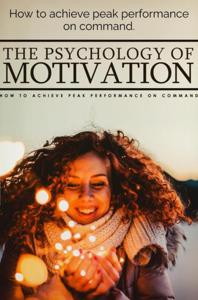 What is the psychology of motivating - Jaquelien Papenhuijzen - ebook