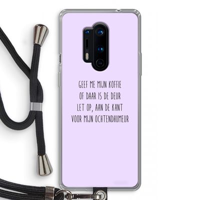 Ochtendhumeur: OnePlus 8 Pro Transparant Hoesje met koord