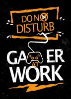 Poster - DONT DISTURB GAMER AT WORK - thumbnail