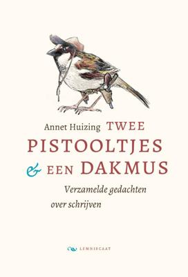 Twee pistooltjes en een dakmus (Hardback)