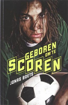 Geboren om te scoren - Jonas Boets - ebook