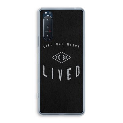 To be lived: Sony Xperia 5 II Transparant Hoesje
