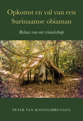 Opkomst en val van een Surinaamse obiaman (Paperback)