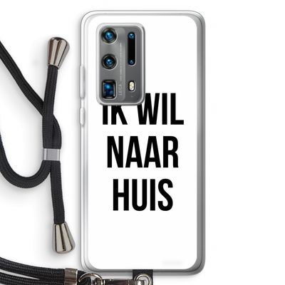 Ik wil naar huis: Huawei P40 Pro Plus Transparant Hoesje met koord