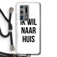 Ik wil naar huis: Huawei P40 Pro Plus Transparant Hoesje met koord