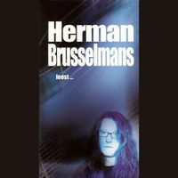 Herman Brusselmans leest ... Herman Brusselmans leest ...