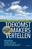 Toekomstmakers vertellen (Hardback)