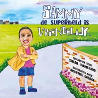 Sammy de superheld is vriendelijk (Hardback)