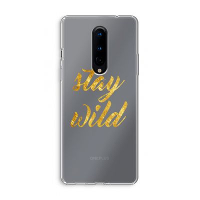 Stay wild: OnePlus 8 Transparant Hoesje