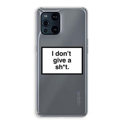 Don't give a shit: Oppo Find X3 Transparant Hoesje