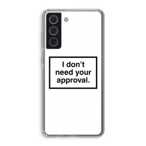 Don't need approval: Samsung Galaxy S21 FE Transparant Hoesje