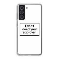 Don't need approval: Samsung Galaxy S21 FE Transparant Hoesje