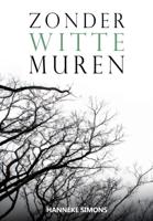 Zonder witte muren (Paperback)