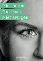 Niet horen niet zien niet zwijgen (Paperback)