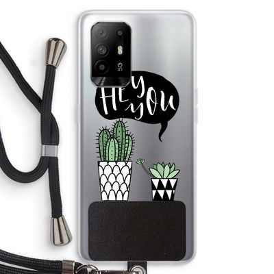 Hey you cactus: Oppo A94 5G Transparant Hoesje met koord