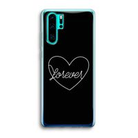Forever heart black: Huawei P30 Pro Transparant Hoesje