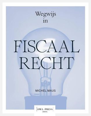 Wegwijs in Fiscaal recht - Michel Maus, Thomas de Jonckheere - Paperback (9789463937665) Wegwijs in Fiscaal recht - Michel Maus, Thomas de Jonckheere - Paperback (9789463937665)