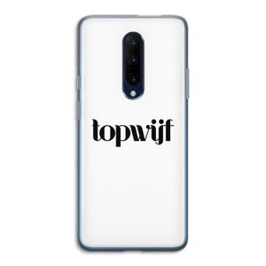 Topwijf Wit: OnePlus 7 Pro Transparant Hoesje