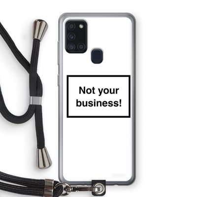 Not your business: Samsung Galaxy A21s Transparant Hoesje met koord