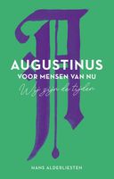 Augustinus voor mensen van nu - Hans Alderliesten - ebook